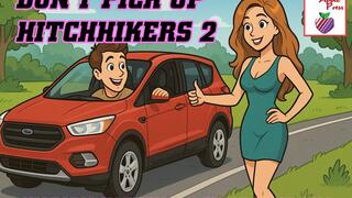 Don't Pick Up Hitchhikers 2