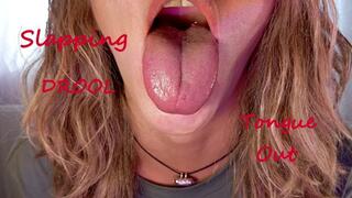 Slapping and drooling