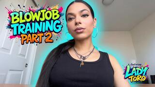 Blowjob Training PART 2