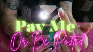 Pay Me Or Be Posted