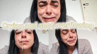 Crying and snot overflowing !