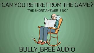 Can You Retire From The Game? Audio