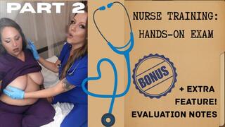 Nurse Training: Hands-On Exam + (Extra Feature! Evaluation Notes) - Part 2