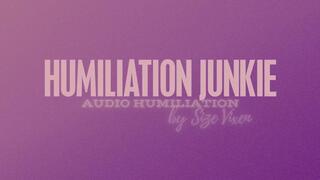 Humiliation Junkie