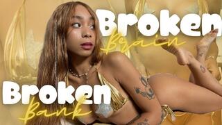 Broken Brain = Broken Bank