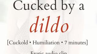 Cucked by a Dildo