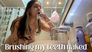 Brushing my teeth naked