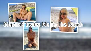 Stepdad Invites Me To The Beach