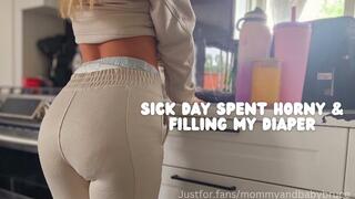 Sick Day Spent Filling My Diaper & Cumming