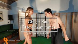 Ginger Kate "How many times will you tap out?"