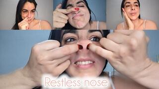 Restless nose!