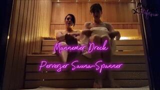 Mannemer Dreck - Perverser Sauna-Spanner - GERMAN