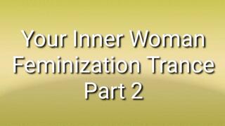 Your Inner Woman Feminization Trance PART 2