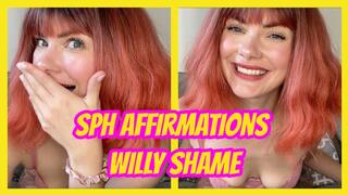 SPH Affirmations - WILLY SHAME