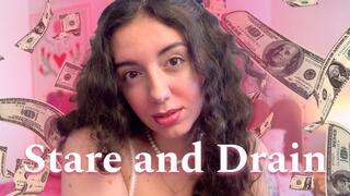 Stare and Drain