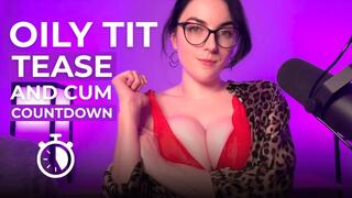 Oily Tit Tease & Cum Countdown