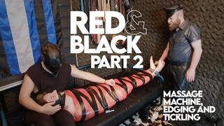 Red & Black - Part 2 - Massage Machine, Edging and Tickling (720p) Gay Bondage - Gay Domination - Mummification - Tape Bondage - Dungeon - BDSM