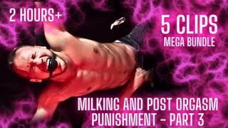 BEST OF: Milking and Post Orgasm Punishment - Part 3 MEGA-BUNDLE Clip (5 Clips in ONE)