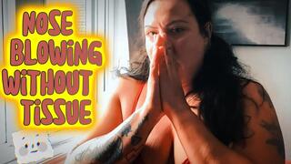 Bare-Hand Nose Blowing! Your Snotty Goddess Malory Honks & Blows in This Playful, Loud & Intimate Clip - Nasal Taboo
