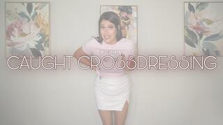 Caught Crossdressing