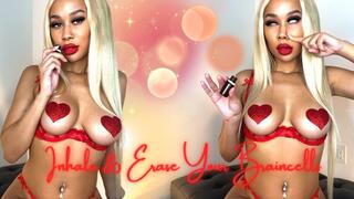 Inhale & Erase Your Braincells