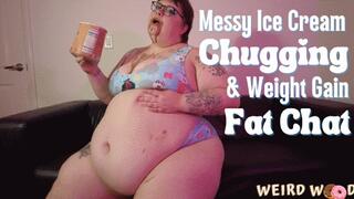 Messy Ice Cream Chugging & Weight Gain Fat Chat - WMV