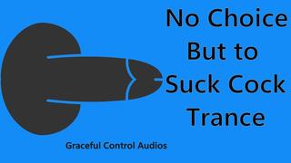 No Choice But to Suck Cock - Mind Fuck - Graceful Control Audios
