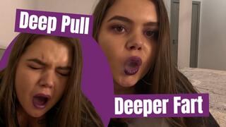 Deep Pull, Deeper Fart