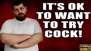 KingMarti: It's OK To Want To Try Cock - Full HD 1080p
