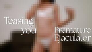 Teasing You, Premature Ejaculator - Beta Version