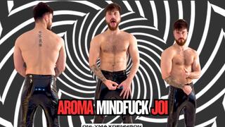 Aroma Mindfuck JOI