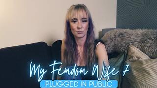 My femdom wife 7: Plugged in public