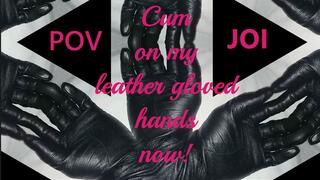 Cum on my leather glove (JOI)