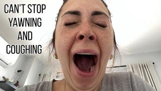 Can't stop yawning and coughing !!