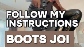 BOOTS JOI. Follow my instructions