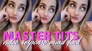 Master Tits - Video Response Mindfuck