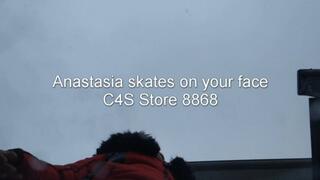 Anastasia skates on your face