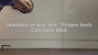 Anastasia on your face - stripper heels