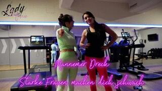 Mannemer Dreck - Starke Frauen machen dich schwach - GERMAN