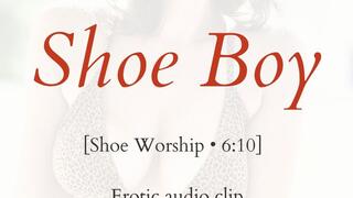 You're a Shoe Boy