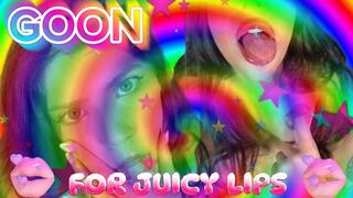 GOON TO JUICY LIPS