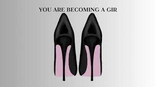 YOU ARE THE GIRL MIND FUCK - Becoming The Girl, Sissy Training, YOU ARE BECOMING A GIRL
