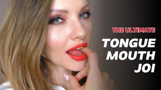 The Ultimate Tongue Mouth JOI