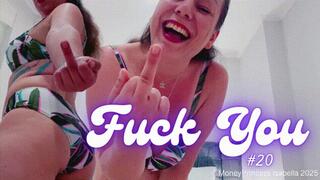 Fuck You 20 by MoneyPrincess Isabella