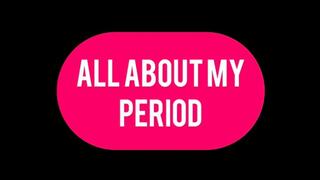 All about my period