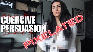 Coercive Persuasion - Phase Three: Locked In (Cenosored)