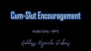 Cum-Slut Encouragement - Audio Only MP3