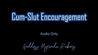 Cum-Slut Encouragement - Audio Only MP4
