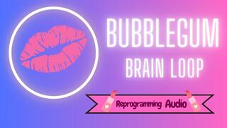 Bubblegum Brain Loop
