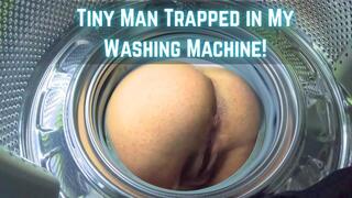 Tiny Man Trapped in My Washing Machine
